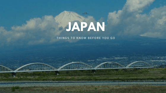 Japan. Things to know before you go.