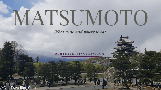 Matsumoto. What to do and where to eat